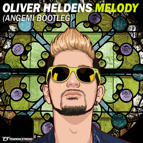 Oliver Heldens - Melody (ANGEMI Bootleg)