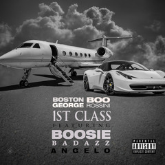 "1ST CLASS" Boston George x Boo Rossini  Ft Lil Boosie x Angelo