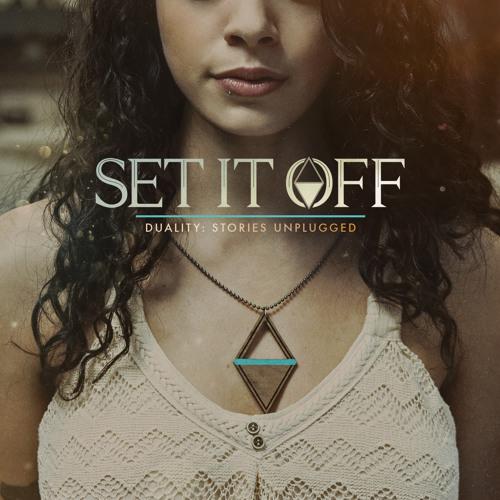 Set It Off - Duality: Stories Unplugged EP