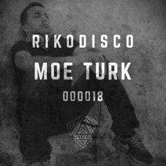 RIKODISCO Podcast 00018 - Moe Turk