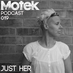Motek Podcast 019 - Just Her