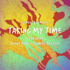 EOM - Taking My Time (feat. Asher Roth & Camila Recchio)