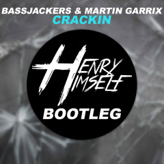 Bassjackers & Martin Garrix - Crackin (Henry Himself Bootleg) **FREE DL! Click on: Buy**
