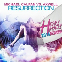 Michael Calfan vs. Axwell - Resurrection (Henry Himself 2014 Rework) **FREE DL! Click on: Buy**