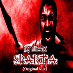 Dj Max - Sparta (Original Mix)