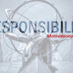 Responsibility - Motivational Video 2015
