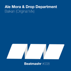 Ale Mora & Drop Department - Balkan (Original Mix)