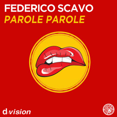 Federico Scavo - Parole Parole (Luca Debonaire Remix)