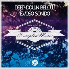 Deep Down Below EP [Out Now On Crumpled Music]