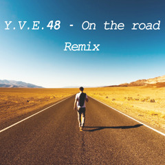 Y.V.E. 48 - On The Road (Remix)