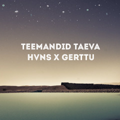 HVNS feat. Gerttu - Teemandid Taeva