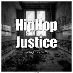 F Killa Ft UnderZero - Hip Hop Justice
