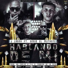 Ft Genio El Mutante- Hablando De Mi