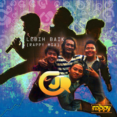 CJR - Lebih Baik (rappy Mix) Original Version