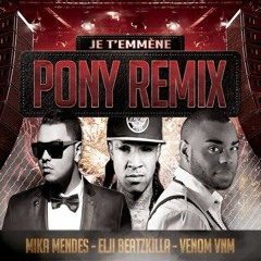 Venom Vnm Feat. Mika Mendes & Elji Beatzkilla - Je T'emmène (Pony Remix) 2015
