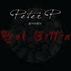 Peter P- Rock Bottom