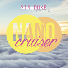Stevie Wonder - Sir Duke (Nano Cruiser Remix)