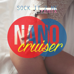 Missy Elliot - Sock It 2 Me (Nano Cruiser Remix)