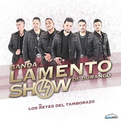 El Señor- Banda Lamento Show De Durango