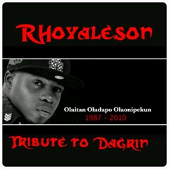 RHOYALESON - TRIBUTE TO DAGRIN