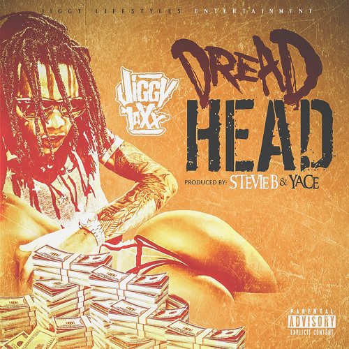Jiggy Jaxx - DreadHead  Prod By Stevie B & Yace