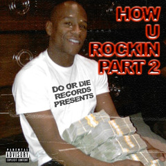 HOW U ROCKIN PT. 2 (FT. TRIGGA, MHADI G & NENO CALVIN)