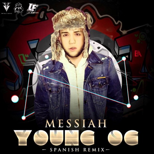 Messiah - Young OG (Spanish Remix)