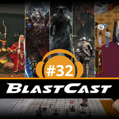 BlastCast #32 - A Vida é um RPG