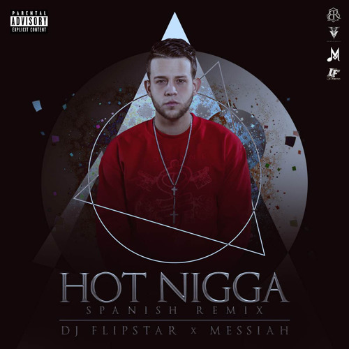 Messiah - Hot Nigga (Spanish Remix)