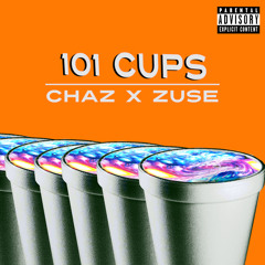 Chaz Ultra - 101 Cups (feat. Zuse) [prod. by Wheezy]