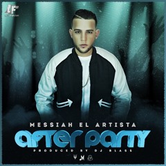 Messiah - After Party (Prod By Dj Blass)