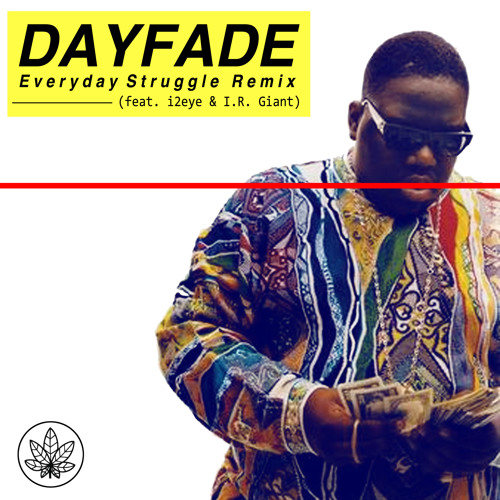 Everyday Struggle Remix (feat. I2eye & I.R. Giant)