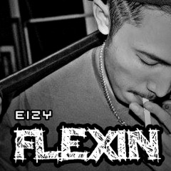 Eizy - Flexin' ft. RUSstandy MC