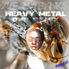 Azealia Banks - ( Heavy Metal And Reflective ) Dnb Remix By - (Bugsy Blue)