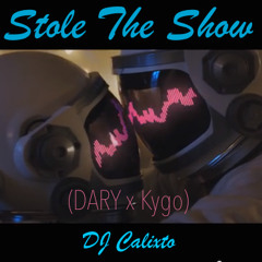 Stole The Show - (DARY x Kygo)