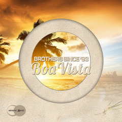 Brothers Since '93  - Boa Vista