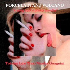 PORCELAIN AND VOLCANO - SNIPPET