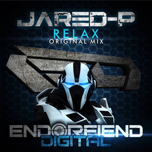 Jared P - Relax (Original Mix) [Endorfiend Digital]