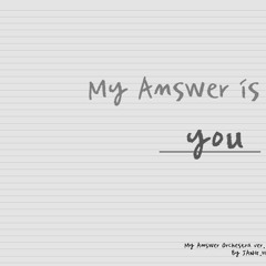 My Answer 오케스트라 버젼
