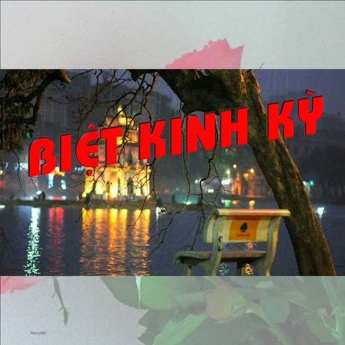 BIỆT KINH KỲ -Sáng tác: Minh Kỳ -Trình bày: Mạnh Đình