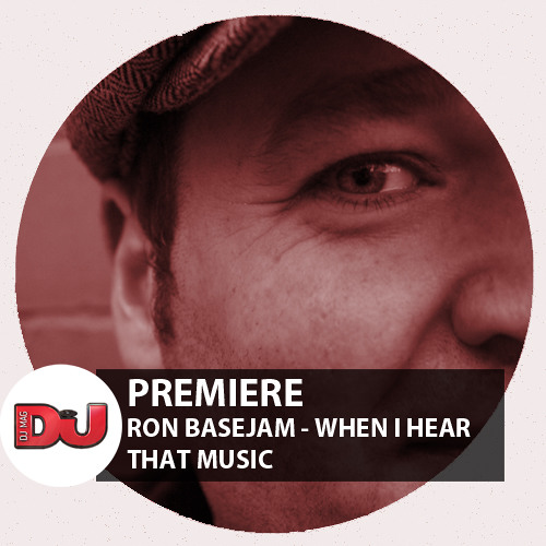 PREMIERE: Ron Basejam 'When I Hear That Music'