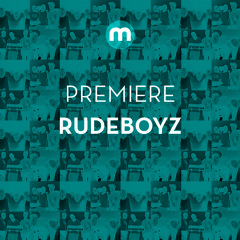 Premiere: Rudeboyz 'Get Down'