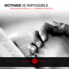 Nothing Is Impossible ft Summer