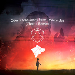 Odesza feat. Jenny Potts - White Lies (Clexxx Remix)