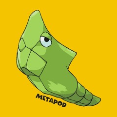 Metapod - The Future (Episode 2.5)