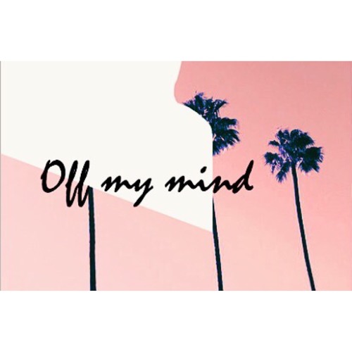 Off My Mind
