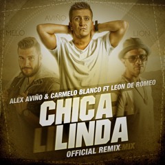 Alex Aviño & Carmelo Blanco - Chica Linda [Official Remix] (feat. Leon De Romeo) (Extended Version)