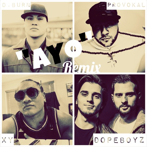 AYO Remix - ft. Provokal & Xy (Dopeboyz Prod.)
