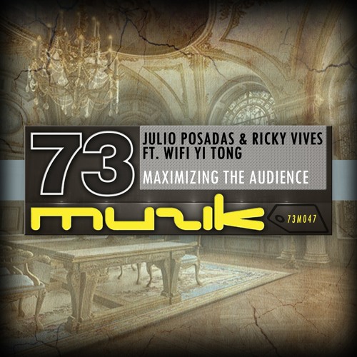 JULIO POSADAS & RICKY VIVES Feat. WIFI YI TONG - MAXIMIZING THE AUDIENCE (Rework) Previa