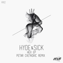 Hyde & Sick - Hex (Original Mix)